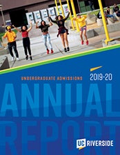 UCR Undergraduate Admissions 2019-20 Annual Report: Flipbook
